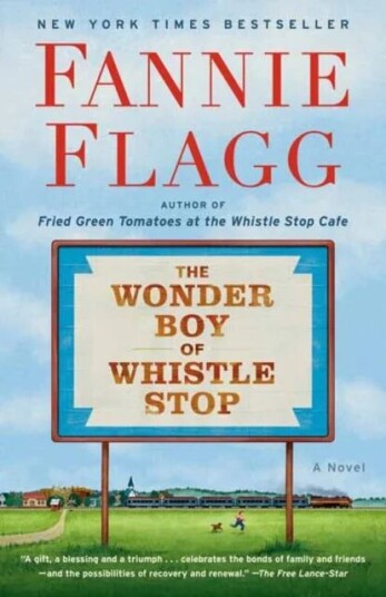 The Wonder Boy Of Whistle Stop Av Fannie Flagg