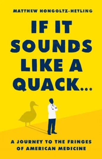 If It Sounds Like A Quack... Av Matthew Hongoltz-Hetling