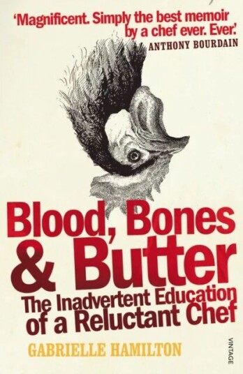 Blood, Bones And Butter Av Gabrielle Hamilton