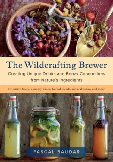 The Wildcrafting Brewer Av Pascal Baudar