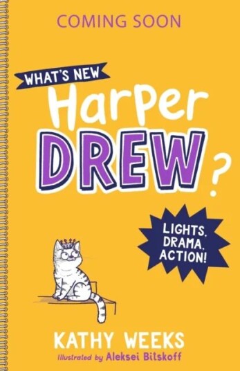 What'S New, Harper Drew?: Lights, Drama, Action! Av Kathy Weeks