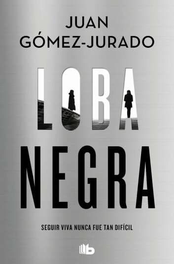 Loba Negra Av Juan Gómez-Jurado Loba Negra Av Juan Gómez-Jurado