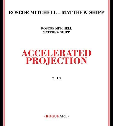 Roscoe Mitchell, Matthew Shipp Accelerated Projection CD