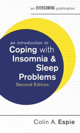 An Introduction To Coping With Insomnia And Sleep Problems, 2nd Edition Av Colin Espie An Introduction To Coping With Insomnia And Sleep Problems, 2nd Edition Av Colin Espie