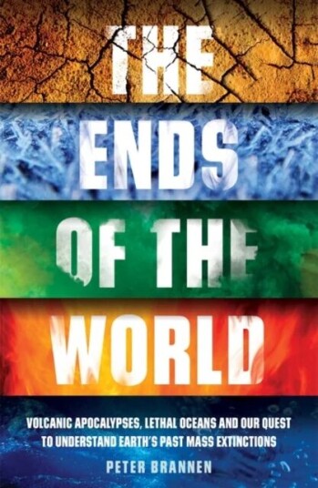 The Ends Of The World Av Peter Brannen The Ends Of The World Av Peter Brannen