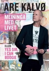 Meininga Med Livet Av Are Kalvø Meininga Med Livet Av Are Kalvø