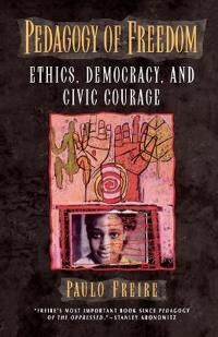 Freire, Paulo Pedagogy of Freedom
