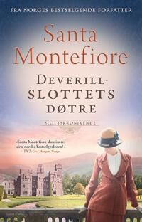 Deverillslottets døtre - Santa Montefiore Romaner fra Bastion Forlag Deverillslottets døtre - Santa Montefiore Romaner fra Bastion Forlag