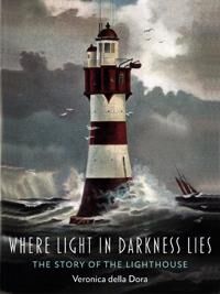 della Dora Veronica Where Light in Darkness Lies della Dora Veronica Where Light in Darkness Lies