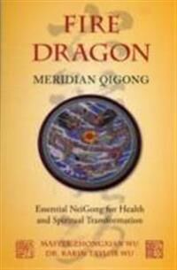 Fire Dragon Meridian Qigong Av Karin Taylor Taylor Wu, Zhongxian Wu