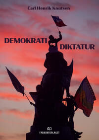 Demokrati Og Diktatur Av Carl Henrik Knutsen