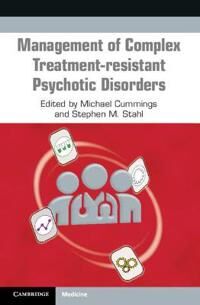 Cummings Michael Management of Complex Treatment-resistant Psychotic Disorders