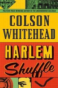 Whitehead Colson Harlem Shuffle