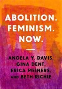 Davis Angela Y. Abolition. Feminism. Now.