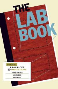 The Lab Book Av Darren Wershler, Lori Emerson, Jussi Parikka