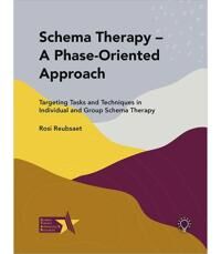 Schema Therapy - A Phase-Oriented Approach Av Rosi Reubsaet Schema Therapy - A Phase-Oriented Approach Av Rosi Reubsaet