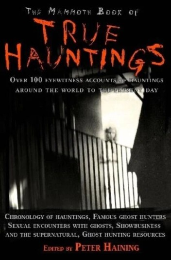 The Mammoth Book Of True Hauntings Av Peter Haining