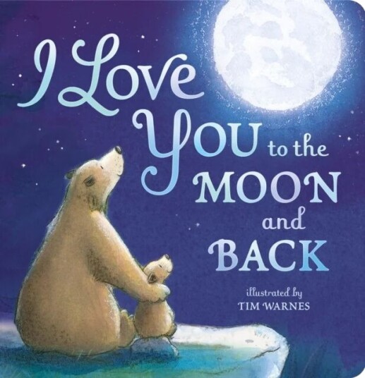 I Love You To The Moon And Back Av Amelia Hepworth I Love You To The Moon And Back Av Amelia Hepworth