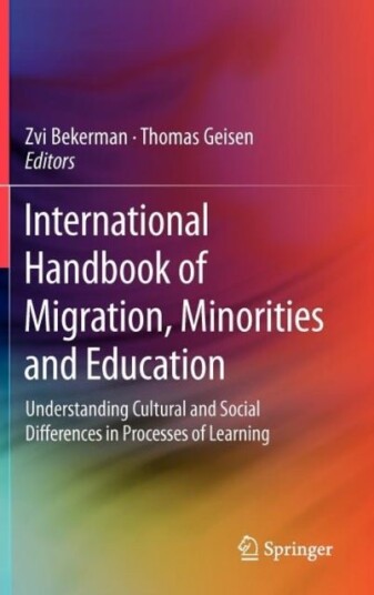 International Handbook of Migration Minorities and Education