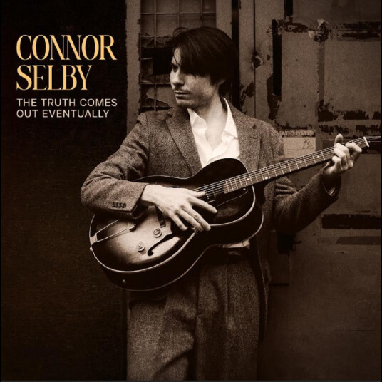Connor Selby The Truth Comes Out Eventually CD