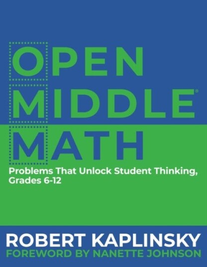 Open Middle Math  Problems That Unlock Student Thinking, 612