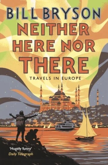 Neither Here Nor There Av Bill Bryson