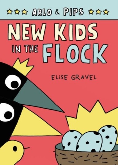 Arlo & Pips #3: New Kids In The Flock Av Elise Gravel