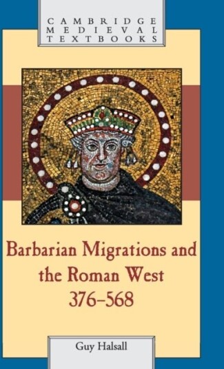 Barbarian Migrations and the Roman West 376–568