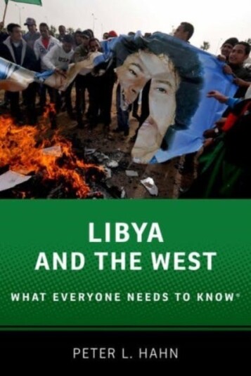 Libya and the West What Everyone Needs to Know®