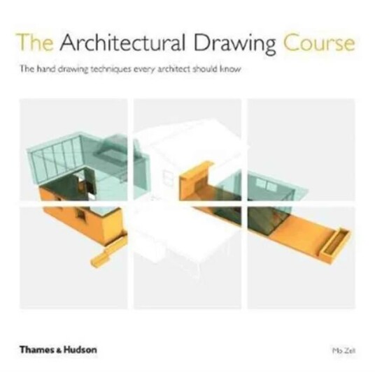 The Architectural Drawing Course Av Mo Zell
