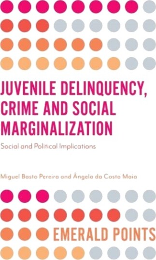 Juvenile Delinquency Crime and Social Marginalization