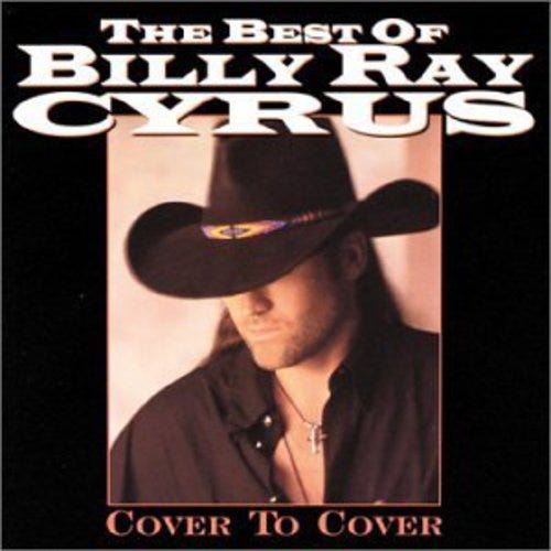 Billy Ray Cyrus The Best Of Billy Ray Cyrus: Cover To Cover CD Billy Ray Cyrus The Best Of Billy Ray Cyrus: Cover To Cover CD