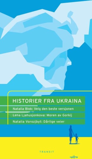 Historier Fra Ukraina Av Natalija Blok, Ljena Ljahusjonkova, Natalija Anatolijvna Vorozjbyt