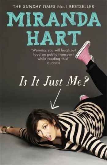 Is It Just Me? Av Miranda Hart