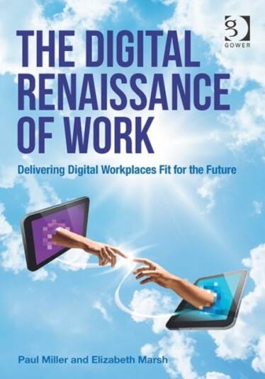 The Digital Renaissance Of Work Av Paul Miller, Elizabeth Marsh