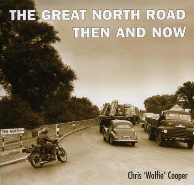 Great North Road:Then And Now Av Chris Cooper