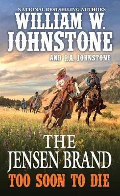 Too Soon To Die Av William W. Johnstone, J.A. Johnstone