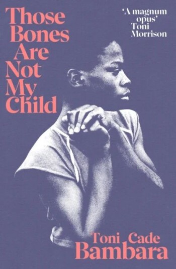 Those Bones Are Not My Child Av Toni Cade Bambara Those Bones Are Not My Child Av Toni Cade Bambara
