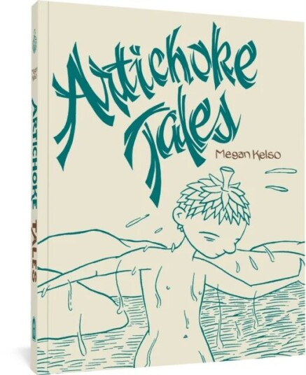 Artichoke Tales Av Megan Kelso