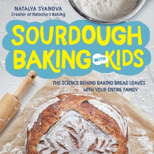 Sourdough Baking with Kids The Science Behind Baking Bread Loaves with Your Entire Family