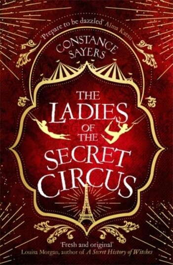 The Ladies Of The Secret Circus Av Constance Sayers