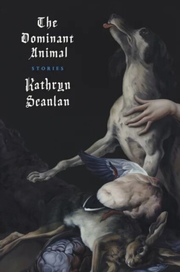 The Dominant Animal Av Kathryn Scanlan