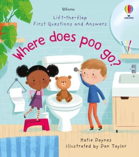 First Questions And Answers: Where Does Poo Go? Av Katie Daynes