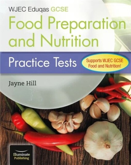 Wjec Eduqas Gcse Food Preparation And Nutrition: Practice Tests Av Jayne Hill