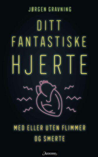 Ditt fantastiske hjerte med eller uten flimmer og smerte