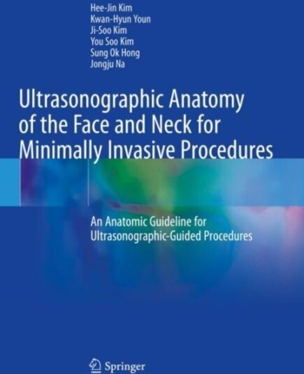 Ultrasonographic Anatomy of the Face and Neck for Minimally Invasive Procedures