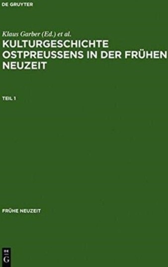 Kulturgeschichte Ostpreussens in Der Fruhen Neuzeit