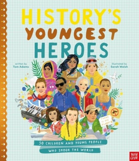 History's Youngest Heroes History's Youngest Heroes