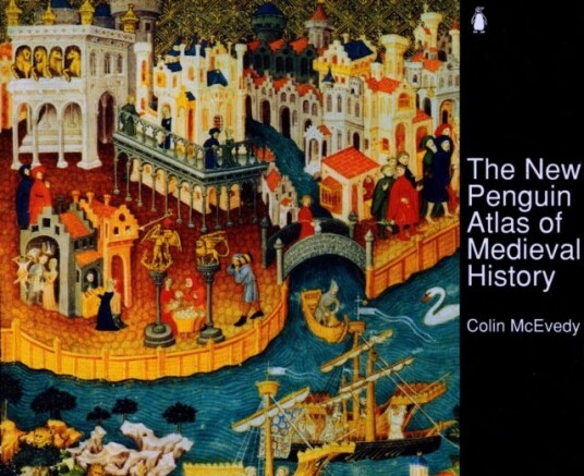 The New Penguin Atlas of Medieval History The New Penguin Atlas of Medieval History
