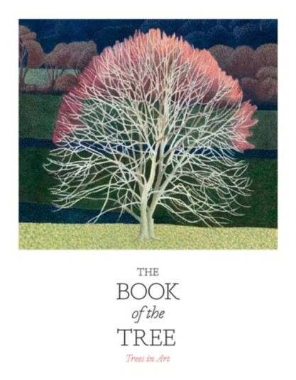 The Book Of The Tree Av Angus Hyland, Kendra Wilson